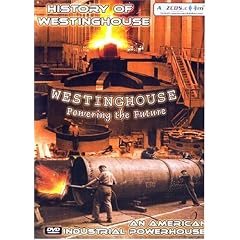 History of Westinghouse - An American Industrial Powerhouse DVD
