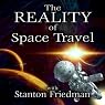 H&ouml;rbuch The Reality of Space Travel: With Stanton Friedman