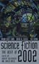 Science Fiction: The Best of 2002 (Science Fiction: The Best of ... (Quality))