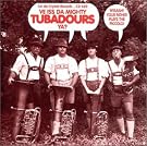 The Mighty Tubadours