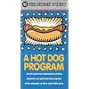 A Hot Dog Program [VHS]
