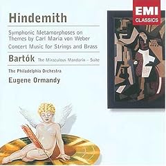 Hindemith: Symphonic Metamorphoses; Concert Music for Strings and Brass; Bart�k: The Miraculous Mandarin - Suite