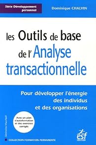 Les outils de base de l'analyse transactionnelle, tome 1 : Pour ...