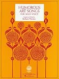 Humorous Art Songs: Voice and Piano (Vocal Large Works)