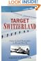 Target Switzerland: Swiss Armed Neutrality in World War ll