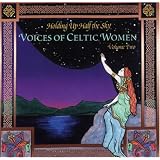 Holding Up Half The Sky: Voices Of Celtic Women II