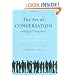 The Art of Conversation: A Guided Tour of a Neglected Pleasure