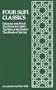 Four Sufi Classics: Salaman and Absal/The Niche for Lights/The Way of the Seeker/The Abode of Spring