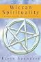 Wiccan Spirituality: A Magical Attitude for the 21st Century