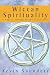Wiccan Spirituality: A Magical Attitude for the 21st Century