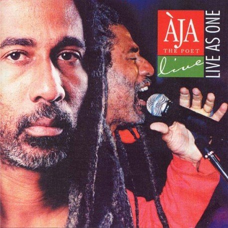 Aja the Poet Live As One
