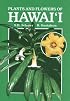 Plants and Flowers of Hawaii