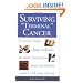 Surviving Terminal Cancer: Clinical Trials, Drug Cocktails and Other Treatments Your Oncologist Won't Tell You About
