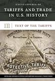 Encyclopedia of Tariffs in U. S. History