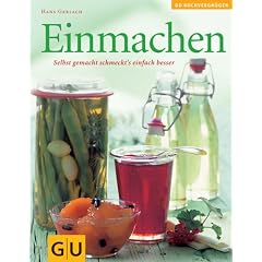 Einmachen (Das neue Kochvergn�gen/Backvergn�gen)