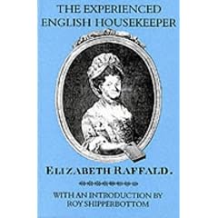 The Experienced English Housekeeper (Southover Press Historic Cookery & Housekeeping)