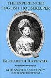The Experienced English Housekeeper (Southover Press Historic Cookery & Housekeeping)