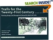 Trails for the Twenty-First Century: Planning, Design, and Management Manual for Multi-Use Trails
