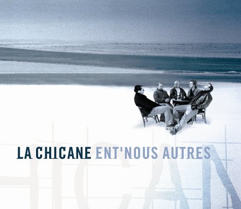 La Chicane - Ent