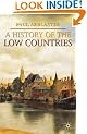 A History of the Low Countries (Palgrave Essential Histories Series)