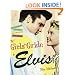 The Girls' Guide to Elvis: The Clothes, The Hair, The Women, and More!