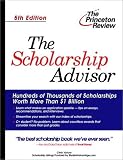 The Scholarship Advisor, Fifth Edition (College Admissions Guides)