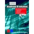 Business E-volution. by Erhardt F. Heinold, Konrad Jäckel, and Hans Jochen Koop