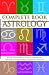 The Complete Book Of Astrology: Your personal guide to learning, understanding and using Astrology