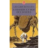 A travers la mer des soleilspar Gregory Benford