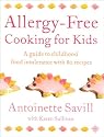 Allergy-free Cooking for Kids: A Guide to Childhood Food Intolerance with 80 Recipes