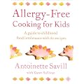 Allergy-free Cooking for Kids: A Guide to Childhood Food Intolerance with 80 Recipes