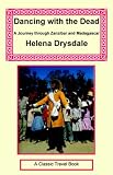 Dancing with the Dead - A journey through Zanzibar and Madagascar