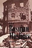 The Bosnian Muslims: Denial Of A Nation