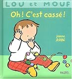 Lou et Mouf : Oh ! C'est cass� !