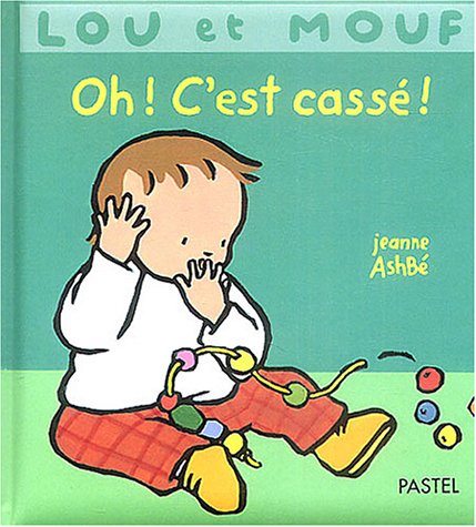 Lou et Mouf : Oh ! C'est cass� !