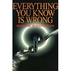 Everything You Know is Wrong: Bk. 1: Human Origins (Human Origins, Book 1)