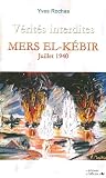 V�rit�s interdites : Mers El-K�bir Juillet 1940