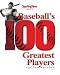 Book Baseball's 100 Greatest Players: Secoond Edition