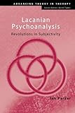 Lacanian psychoanalysis : revolutions in subjectivity