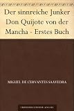 Der sinnreiche Junker Don Quijote von der Mancha - Erstes Buch