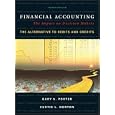 Financial Accounting: The Impact on Decision Makers, The Alternative to Debits and Credits