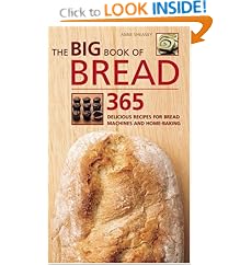 The Big Book of Bread: 365 Delicious Recipes for Bread Machines and Home-Baking
