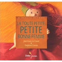 La Toute petite, petite bonne femme