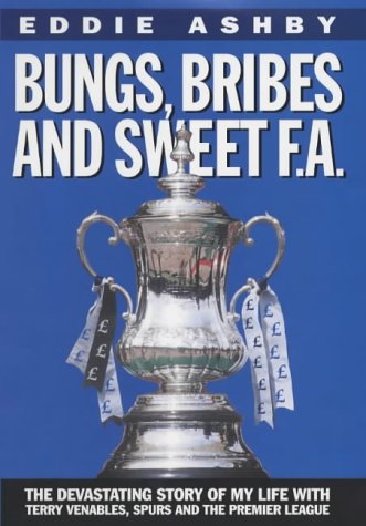 Bungs, Bribes and Sweet F.A.