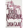 A Tender Masquerade (Zebra Lovegram Historical Romance) by Linda Cajio
