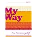 My Way: Nur Karriere, nur Kinder oder beides? - so kann es klappen: Wie Frauen erreichen, was wirklich zu ihnen passt