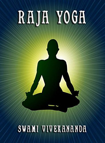 Raja Yoga: Extended Annotated Edition