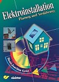 Elektroinstallation: Planung und Ausf�hrung