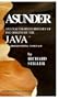 Asunder: An Unauthorized History of the Origins of Java Programming Language