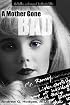 A Mother Gone Bad: The Hidden Confession of JonBenet's Killer